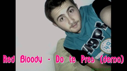 Red Bloody - Do te Pres (Demo)