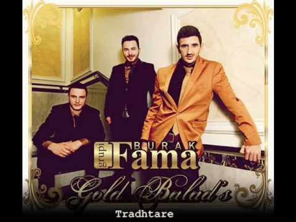 Buraku grupi FAMA :: 10- Tradhtare :: Albumi [ GOLD BALADS ] 2013