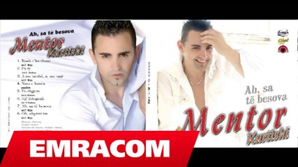 Mentori Kush te ka thane