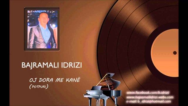 Bajramali Idrizi - Oj dora me kane