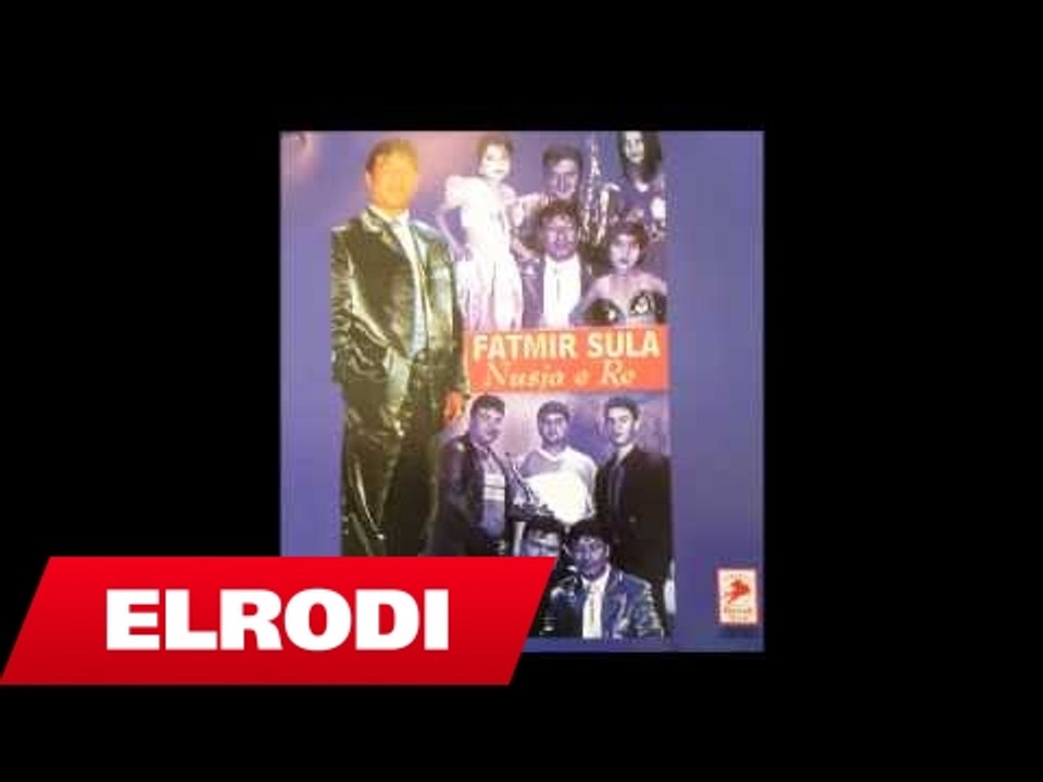 Fatmir Sula - Nusja e re