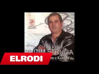 Pajtim Struga - Po na vjen bajromi