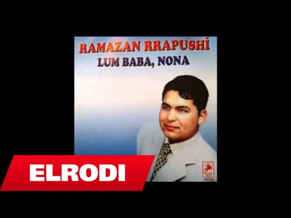 Ramazan Rrapushi - Xhemilja e bukur