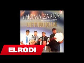 Thoma Zarka - Djalin sec e zuri vera