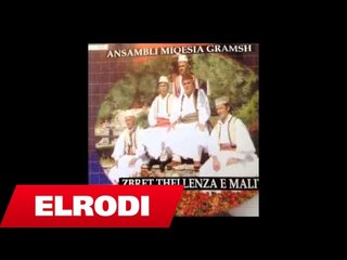 Miqesia Gramsh - Zbret thelleza e malit