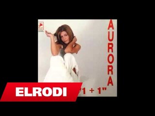 Aurora - Si tja bej pa ty