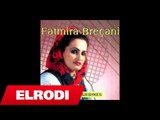 Fatmira Brecani - Ani rushe rexhen