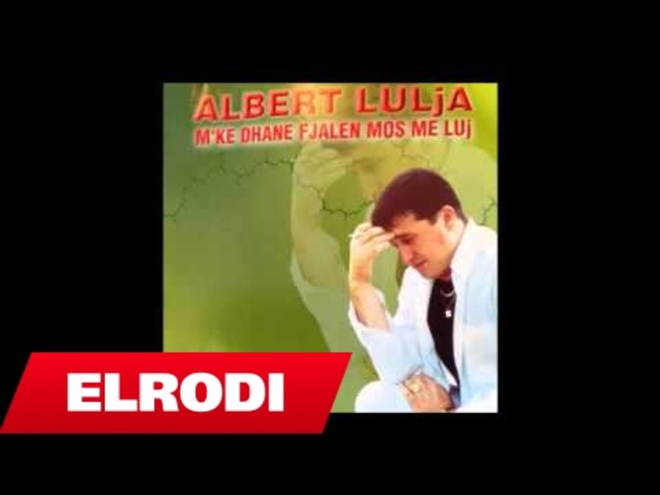 Albert Lulja - Kjo sevdaja