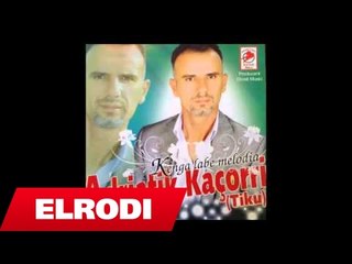 Adriatik Kacorri - Kenga labe melodia