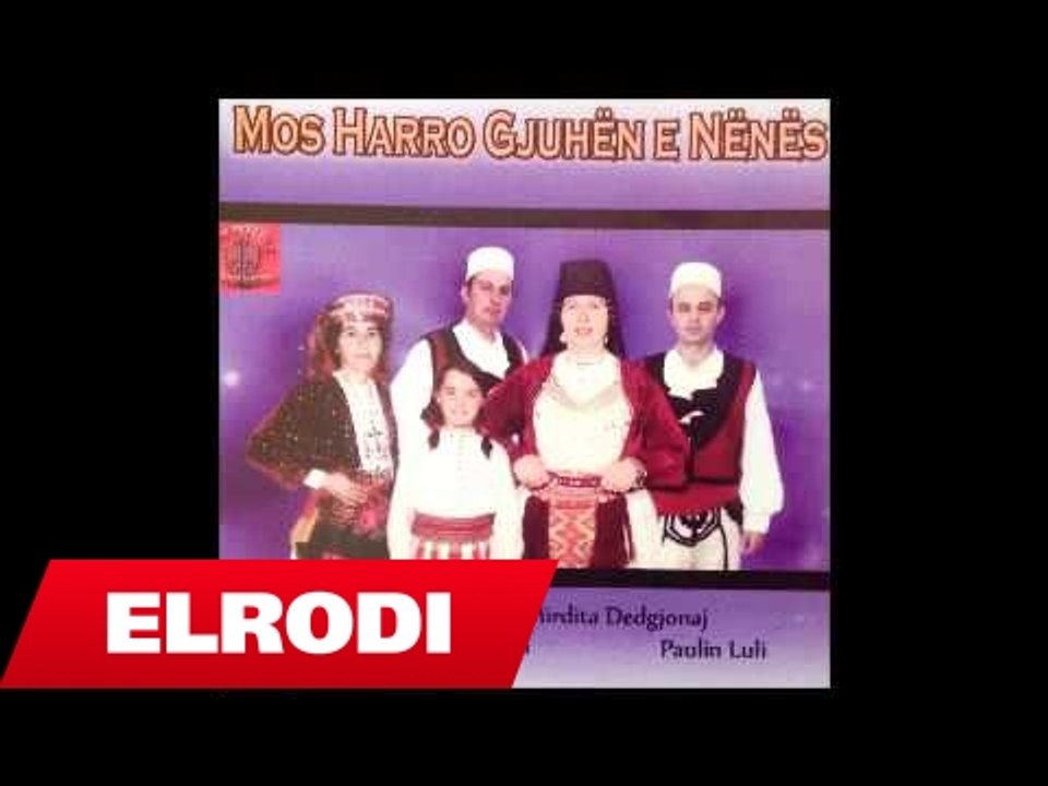 Mirdita Dedgjonaj - Mos harro gjuhen e nenes