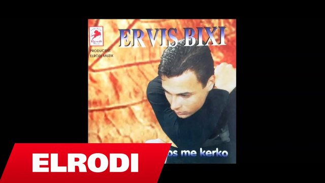 Ervis Bixi - Vjen si zambak