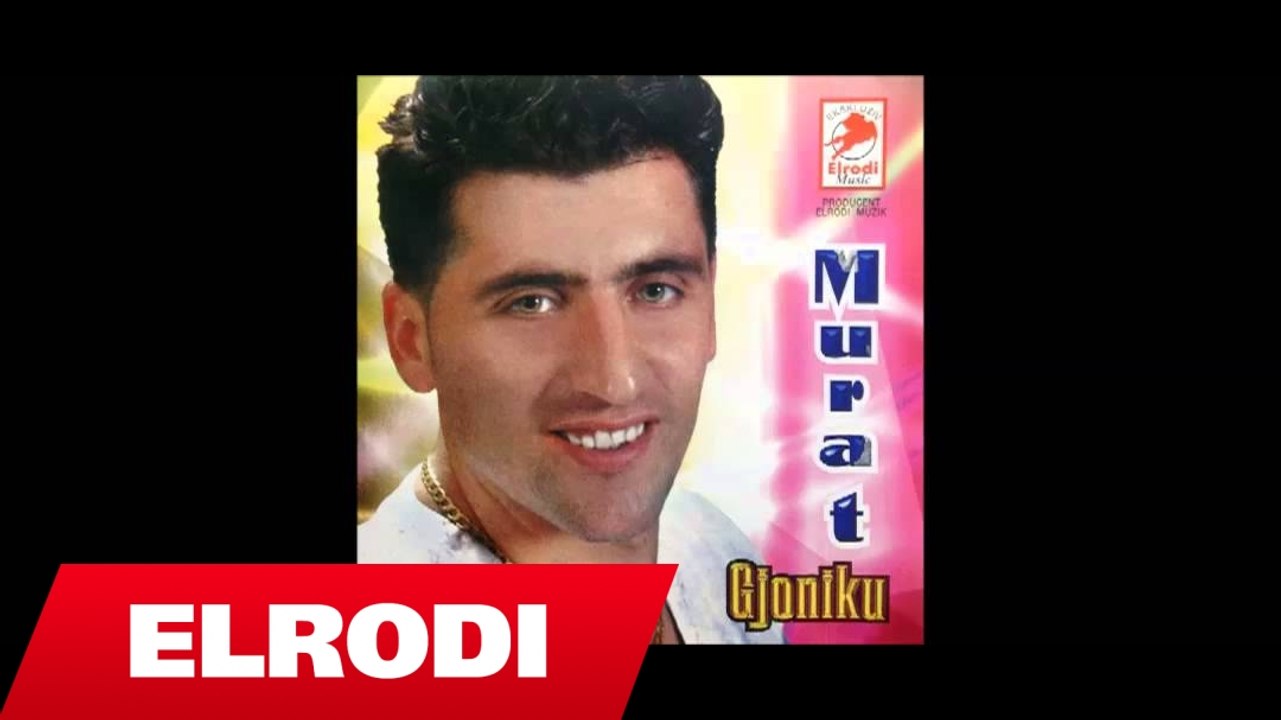 Murat Gjoniku - Eja vajze