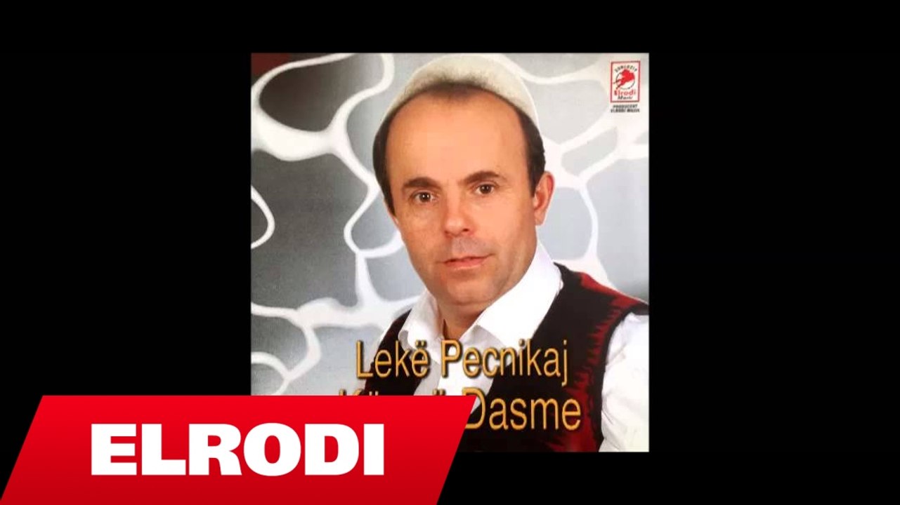 Lek Pecnikaj - Vasha jone e bukur