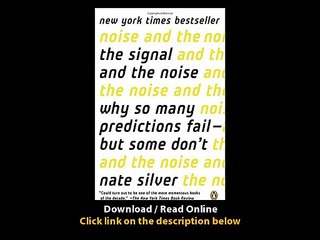 [Download PDF] The Signal and the Noise Why So Many Predictions Fail--but Some Dont