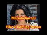 Mariola Kacani   Pike e Lotit Lag Fustan