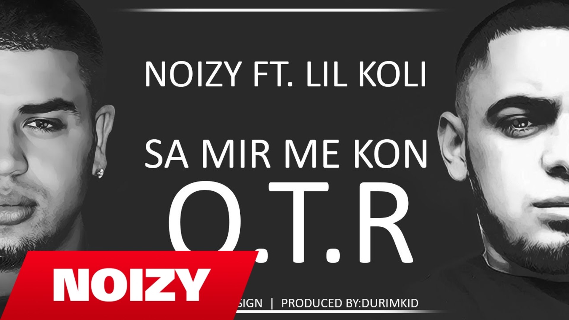 ⁣Noizy ft. Lil Koli - Sa Mir Me Kon OTR (Official Lyric Video) THE LEADER