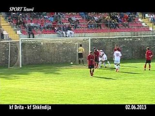 kf Drita   kf Shkëndija   02 06 2013
