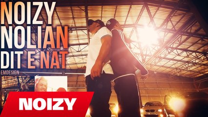 Noizy ft. Nolian - Dit e Nat (Prod. by A-Boom) THE LEADER