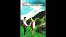 Mahmut Ferati & Milaim Mezini - Kur e vrejta