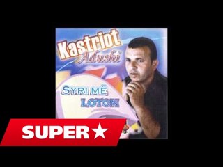 Kastriot Adushi - Dil moj gjeraqine (Official Song)