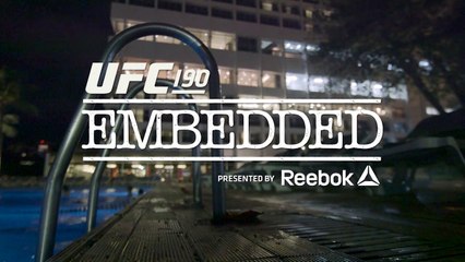 UFC 190 Embedded: Vlog Series - Episode 5