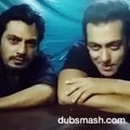 Salman Khan and Nawazuddin Siddiqui Bajrangi Bhaijaan Dubmash