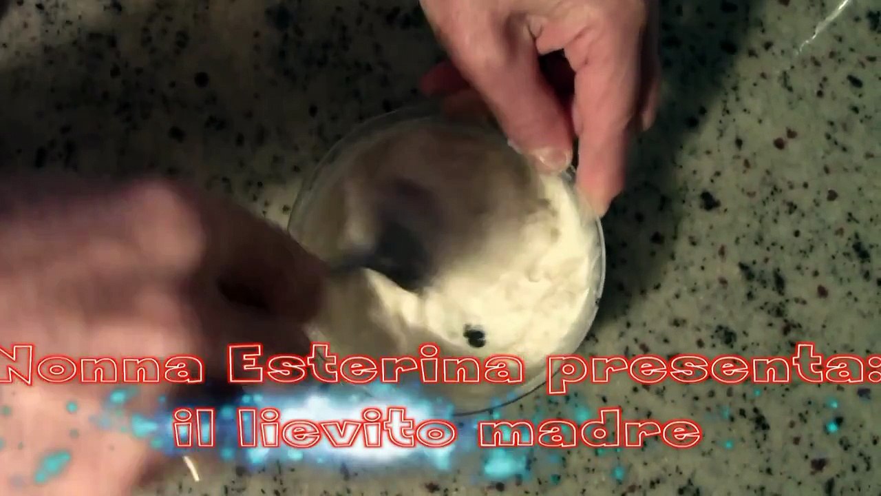 video ricetta lievito madre-il canale di nonna Esterina