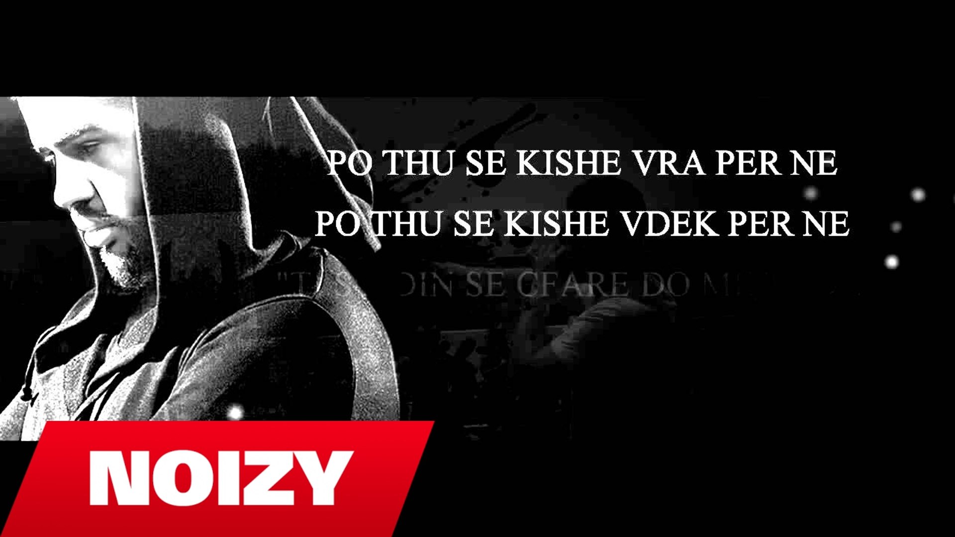 Noizy - Bojm pak muhabet (Official Video Lyrics)