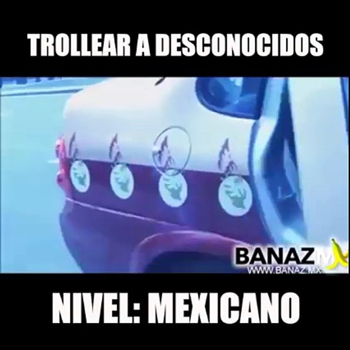 Trollear a desconocidos nivel mexicano