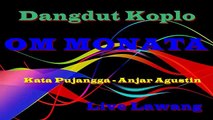 Anjar Agustin ~ Kata Pujangga ~ OM Monata Live Lawang