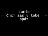 Lucie - Chci zas v tobě spát + text
