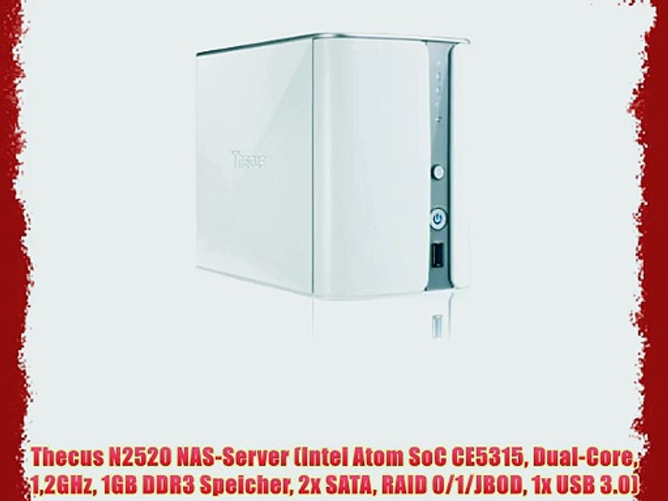 Thecus N2520 NAS-Server (Intel Atom SoC CE5315 Dual-Core 12GHz 1GB DDR3 Speicher 2x SATA RAID