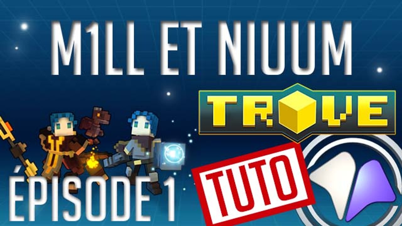 Trove - Tuto bien débuter - Episode 1