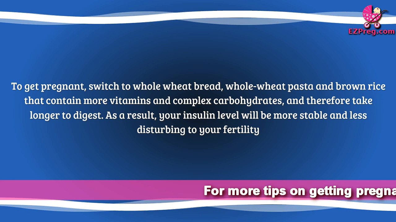 Get Pregnant Quicker - Top Foods for Female Fertility