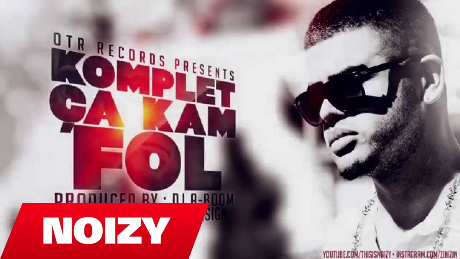 Noizy - Komplet Ca Kam Fol