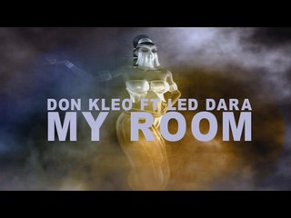 Don Kleo Ft Ledara - My Room