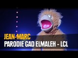 Jean-Marc parodie Gad Elmaleh LCL