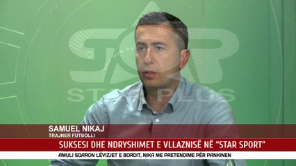 SUKSESI DHE NDRYSHIMET E VLLAZNISË NË “STAR SPORT”
