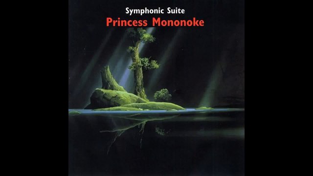 Joe Hisaishi - Princess Mononoke Symphonic Suite