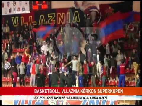BASKETBOLL, VLLAZNIA KËRKON SUPERKUPEN