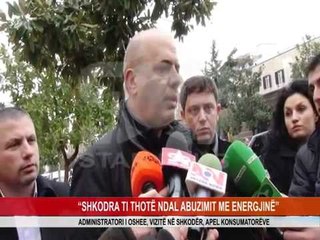 “SHKODRA TI THOTË NDAL ABUZIMIT ME ENERGJINË”