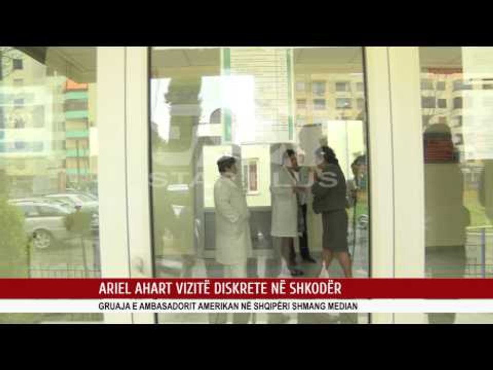 ARIEL AHART VIZITË DISKRETE NË SHKODËR