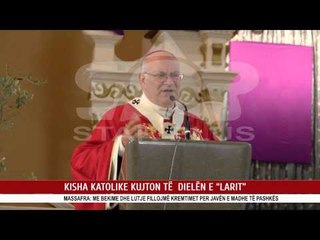 KISHA KATOLIKE KUJTON TË  DIELËN E “LARIT”
