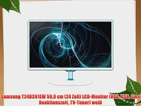 Samsung T24D391EW 599 cm (24 Zoll) LCD-Monitor (VGA USB 5ms Reaktionszeit TV-Tuner) wei?