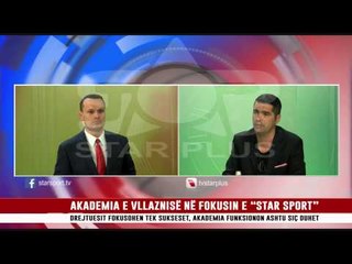 AKADEMIA E VLLAZNISË NË FOKUSIN E “STAR SPORT”