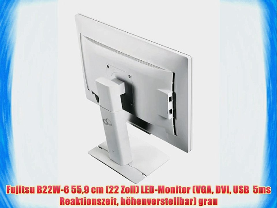 Fujitsu B22W-6 559 cm (22 Zoll) LED-Monitor (VGA DVI USB? 5ms Reaktionszeit h?henverstellbar)