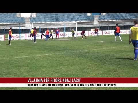 VLLAZNIA PËR FITORE NDAJ LAÇIT