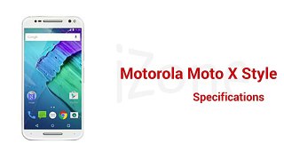 Motorola Moto X Style Specifications & Features