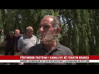 PËRFUNDON PASTRIMI I KANALEVE NË FSHATIN RRANXA
