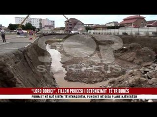 “LORO BORIÇI”, FILLON PROCESI I BETONIZIMIT  TË TRIBUNËS
